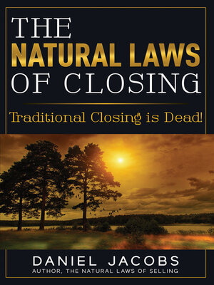 cover image of The Natural Laws of Closing: Traditional Closing Is Dead!